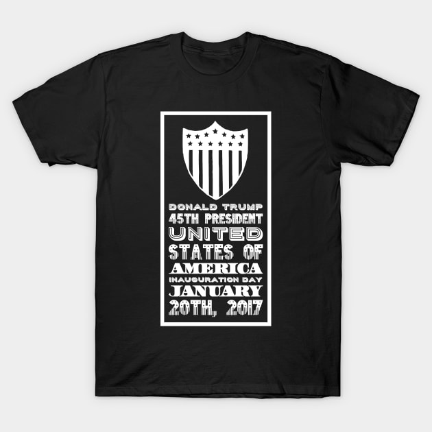 Donald Trump 45th President United States of America Inauguration Day T-Shirt by captainmood